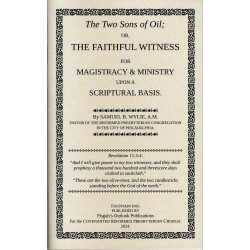 The Two Sons of Oil - or - The Faithful Witness for Magistracy and Ministry